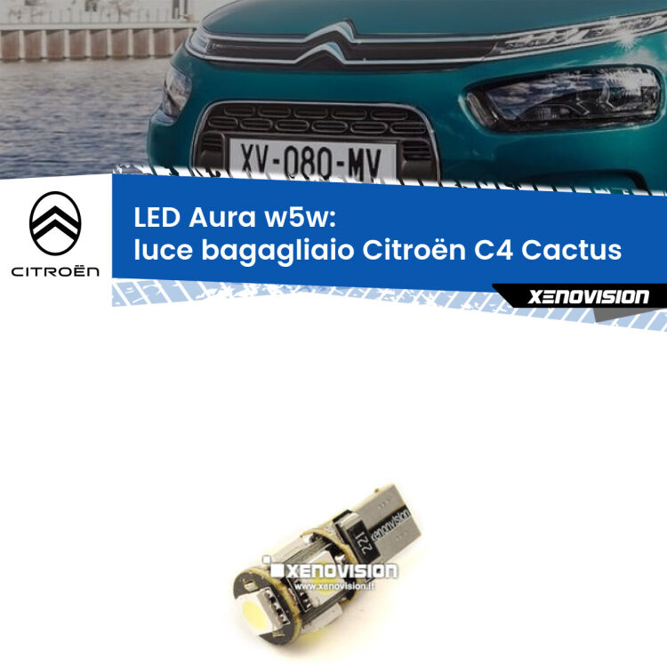 <strong>LED luce bagagliaio w5w per Citroën C4 Cactus</strong>  2014 in poi. Una lampadina <strong>w5w</strong> canbus luce bianca 6000k modello Aura Xenovision.