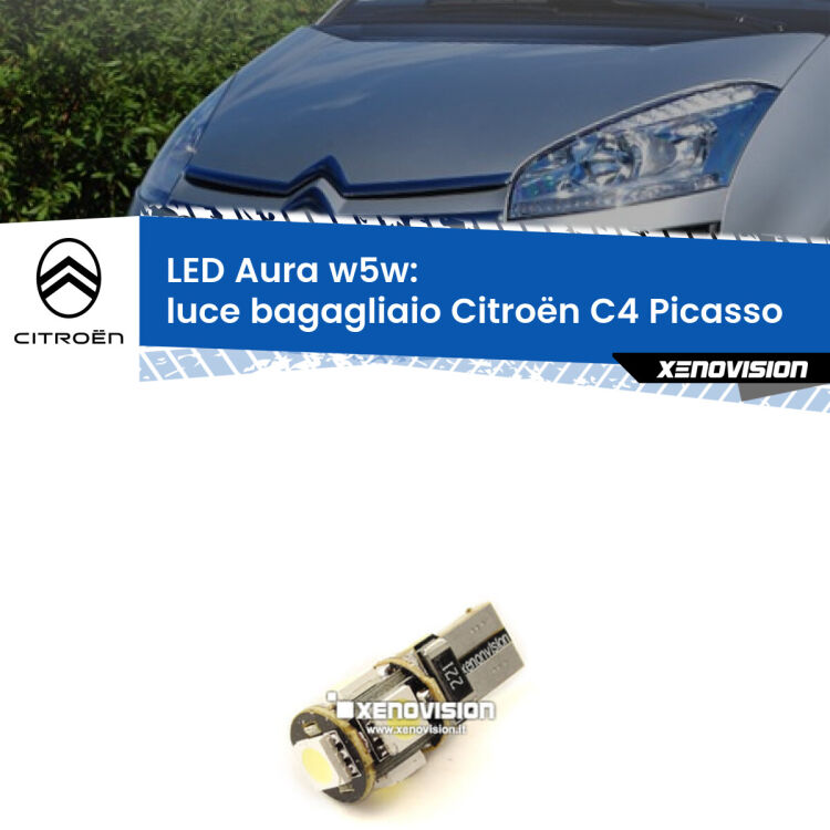 <strong>LED luce bagagliaio w5w per Citroën C4 Picasso</strong>  2006 - 2013. Una lampadina <strong>w5w</strong> canbus luce bianca 6000k modello Aura Xenovision.