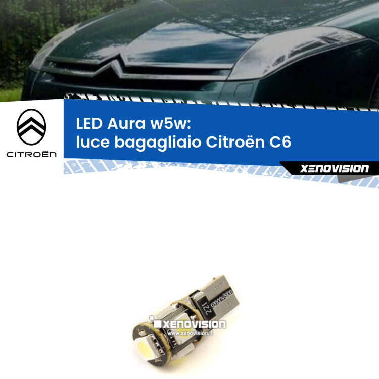 <strong>LED luce bagagliaio w5w per Citroën C6</strong>  2005 - 2012. Una lampadina <strong>w5w</strong> canbus luce bianca 6000k modello Aura Xenovision.