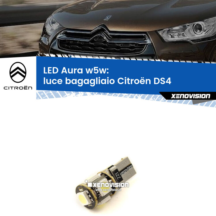 <strong>LED luce bagagliaio w5w per Citroën DS4</strong>  2011 - 2015. Una lampadina <strong>w5w</strong> canbus luce bianca 6000k modello Aura Xenovision.