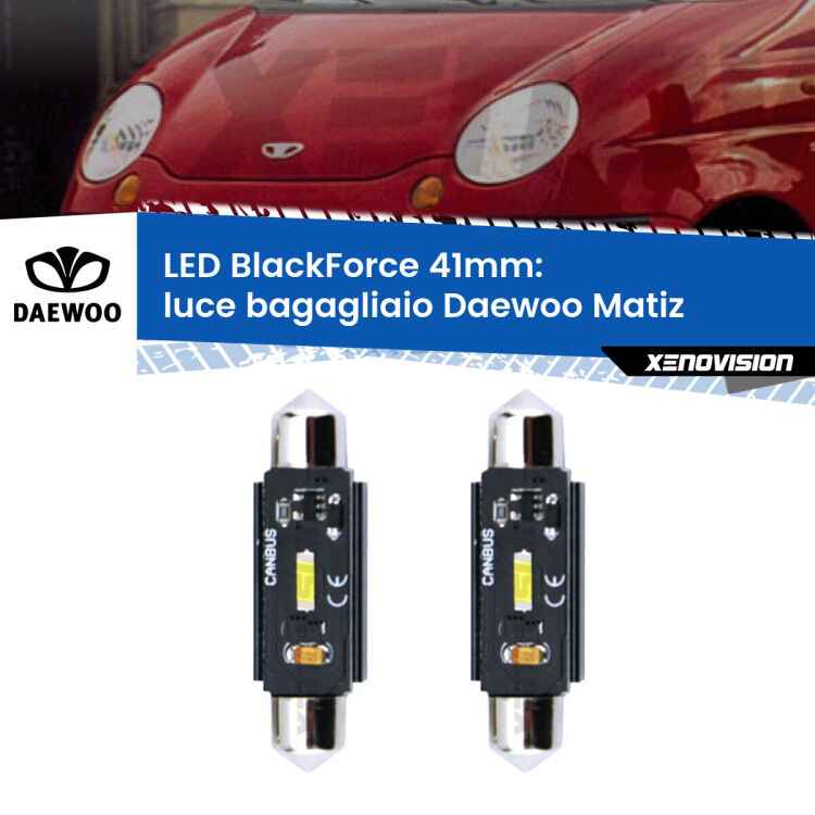 <strong>Luce Bagagliaio LED per Daewoo Matiz</strong>  1998 - 2005. Coppia lampade <strong>C5W</strong> 41mm modello BlackForce canbus.