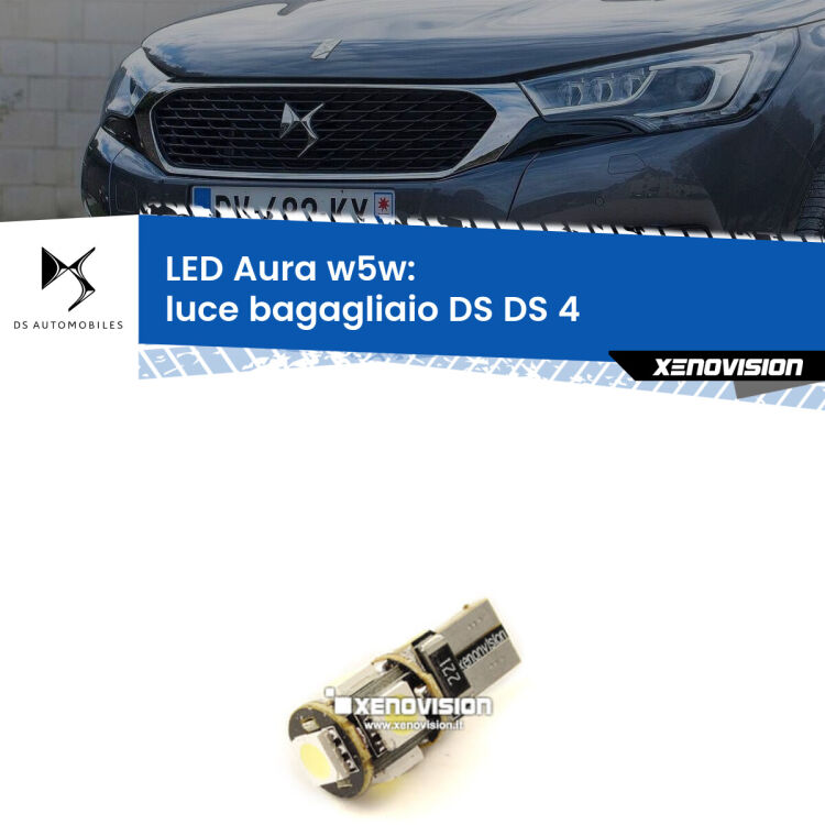 <strong>LED luce bagagliaio w5w per DS DS 4</strong>  2015 in poi. Una lampadina <strong>w5w</strong> canbus luce bianca 6000k modello Aura Xenovision.