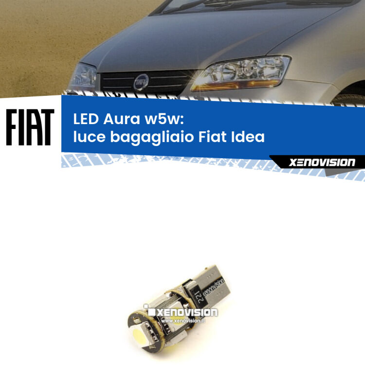 <strong>LED luce bagagliaio w5w per Fiat Idea</strong>  2003 - 2015. Una lampadina <strong>w5w</strong> canbus luce bianca 6000k modello Aura Xenovision.