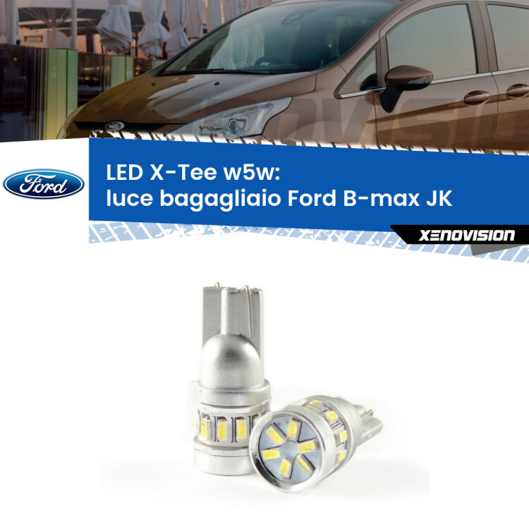 <strong>LED luce bagagliaio per Ford B-max</strong> JK 2012 in poi. Lampade <strong>W5W</strong> modello X-Tee Xenovision top di gamma.