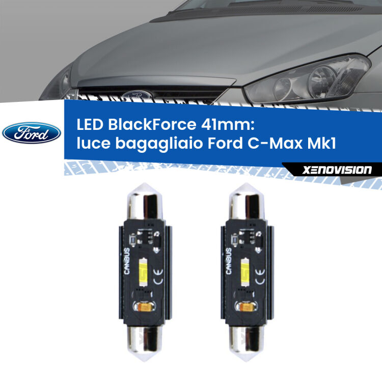 <strong>Luce Bagagliaio LED per Ford C-Max</strong> Mk1 2003 - 2010. Coppia lampade <strong>C5W</strong> 41mm modello BlackForce canbus.