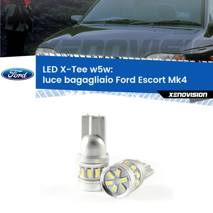 <strong>LED luce bagagliaio per Ford Escort</strong> Mk4 1990 - 2000. Lampade <strong>W5W</strong> modello X-Tee Xenovision top di gamma.