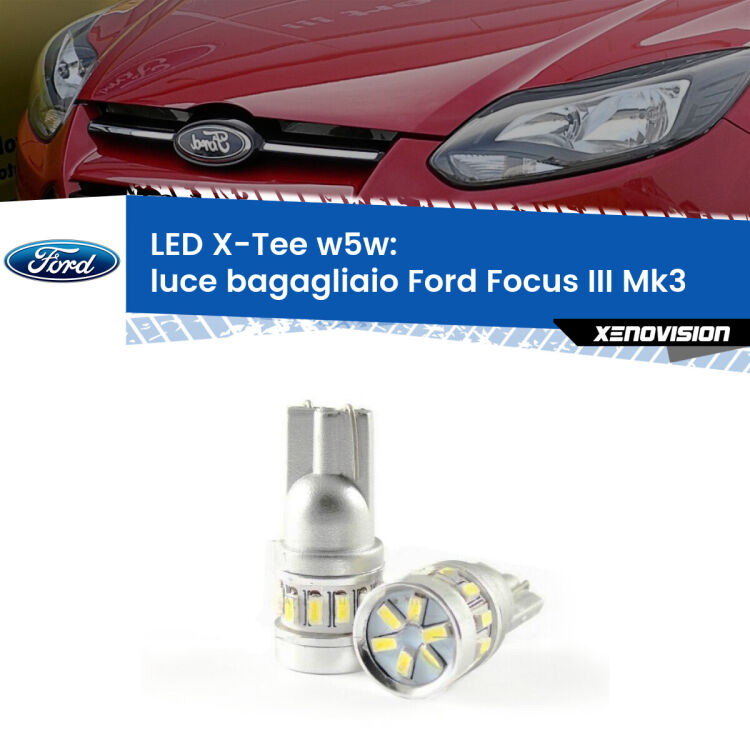 <strong>LED luce bagagliaio per Ford Focus III</strong> Mk3 2011 - 2014. Lampade <strong>W5W</strong> modello X-Tee Xenovision top di gamma.