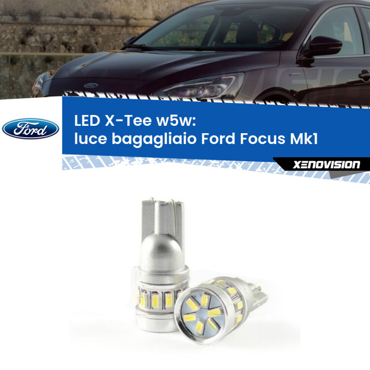 <strong>LED luce bagagliaio per Ford Focus</strong> Mk1 1998 - 2005. Lampade <strong>W5W</strong> modello X-Tee Xenovision top di gamma.