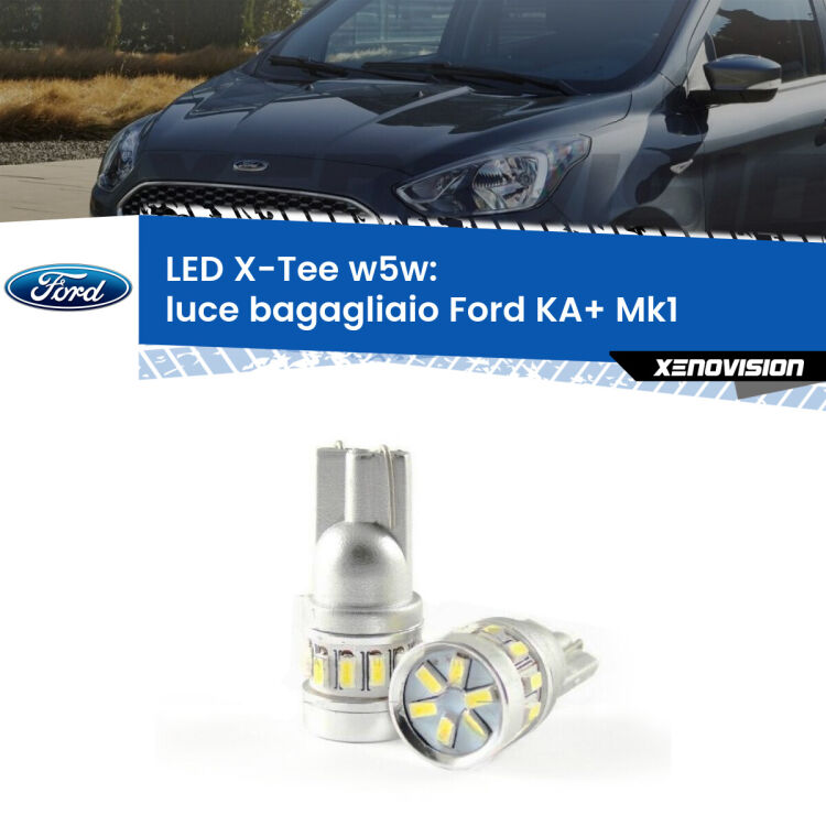 <strong>LED luce bagagliaio per Ford KA+</strong> Mk1 1996 - 2008. Lampade <strong>W5W</strong> modello X-Tee Xenovision top di gamma.