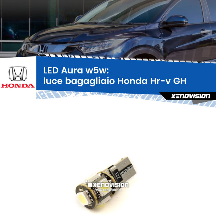 <strong>LED luce bagagliaio w5w per Honda Hr-v</strong> GH 1998 - 2012. Una lampadina <strong>w5w</strong> canbus luce bianca 6000k modello Aura Xenovision.