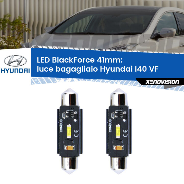 <strong>Luce Bagagliaio LED per Hyundai I40</strong> VF 2012 in poi. Coppia lampade <strong>C5W</strong> 41mm modello BlackForce canbus.