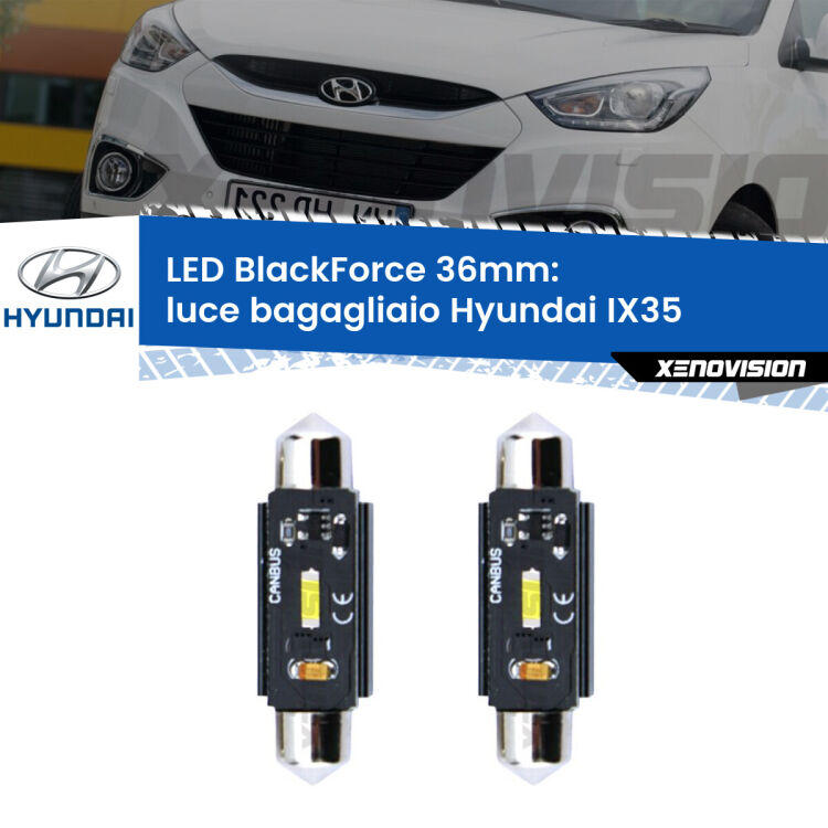 <strong>Luce Bagagliaio LED per Hyundai IX35</strong>  2009 - 2015. Coppia lampade <strong>C5W</strong> 36mm modello BlackForce canbus.