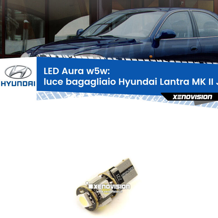 <strong>LED luce bagagliaio w5w per Hyundai Lantra MK II</strong> J-2 prima serie. Una lampadina <strong>w5w</strong> canbus luce bianca 6000k modello Aura Xenovision.