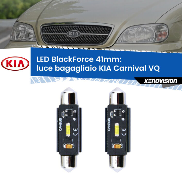 <strong>Luce Bagagliaio LED per KIA Carnival</strong> VQ 2005 - 2013. Coppia lampade <strong>C5W</strong> 41mm modello BlackForce canbus.