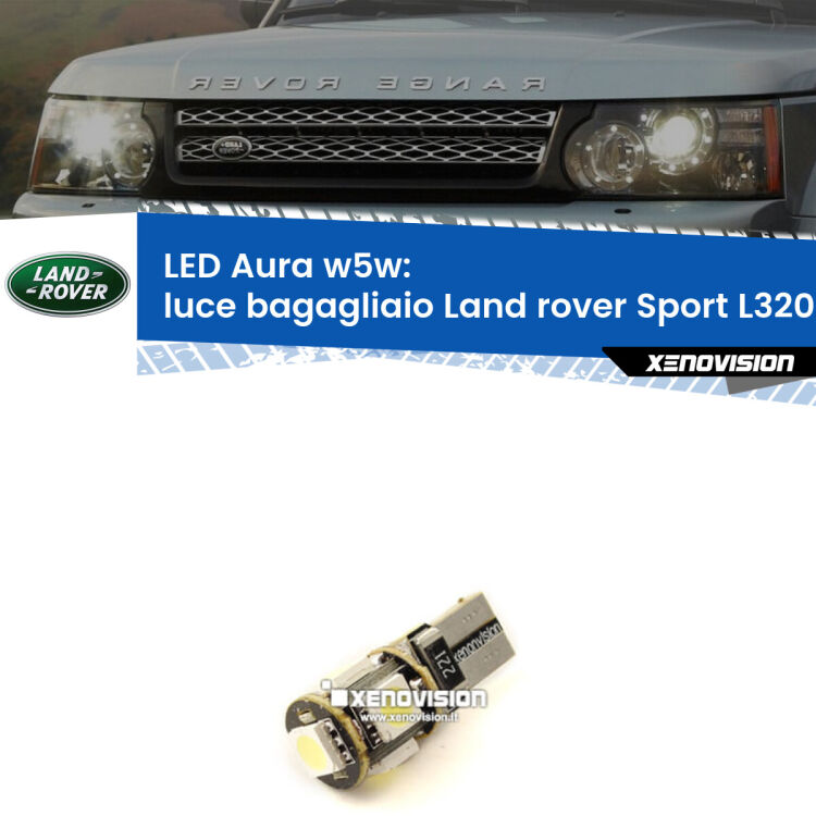 <strong>LED luce bagagliaio w5w per Land rover Sport</strong> L320 2005 - 2013. Una lampadina <strong>w5w</strong> canbus luce bianca 6000k modello Aura Xenovision.