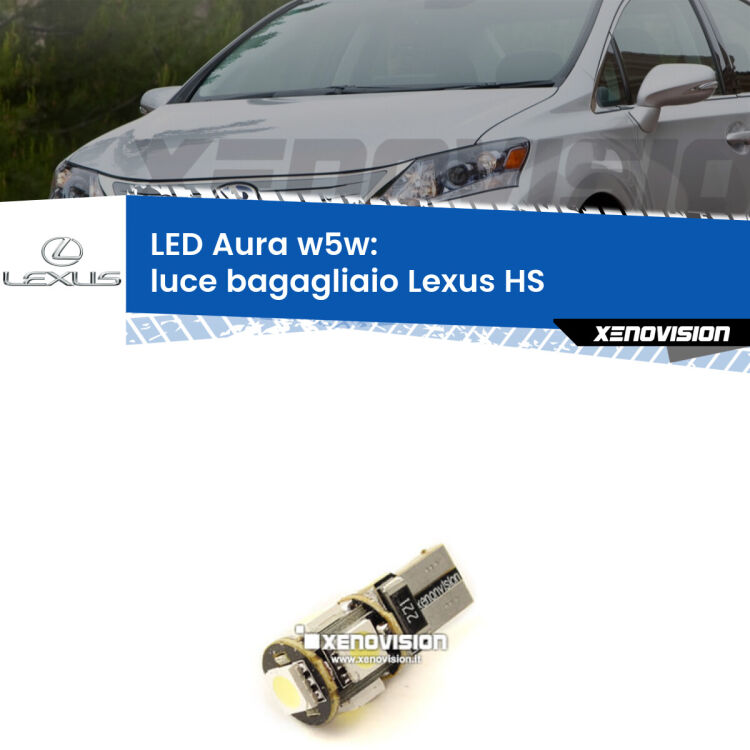 <strong>LED luce bagagliaio w5w per Lexus HS</strong>  2009 - 2018. Una lampadina <strong>w5w</strong> canbus luce bianca 6000k modello Aura Xenovision.