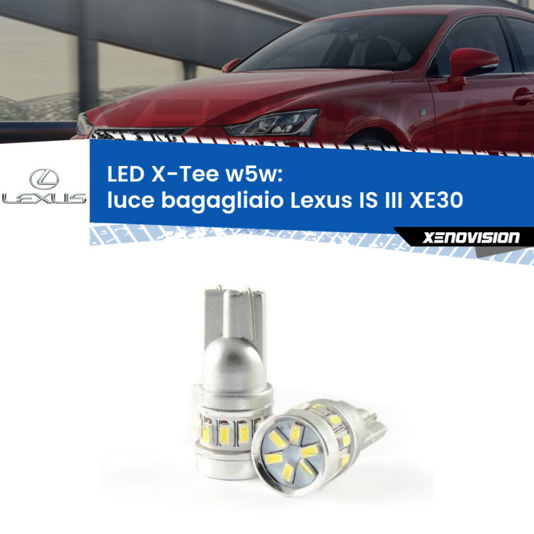 <strong>LED luce bagagliaio per Lexus IS III</strong> XE30 2013 - 2015. Lampade <strong>W5W</strong> modello X-Tee Xenovision top di gamma.