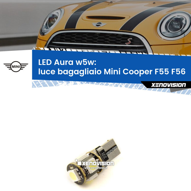 <strong>LED luce bagagliaio w5w per Mini Cooper</strong> F55 F56 2013 - 2017. Una lampadina <strong>w5w</strong> canbus luce bianca 6000k modello Aura Xenovision.