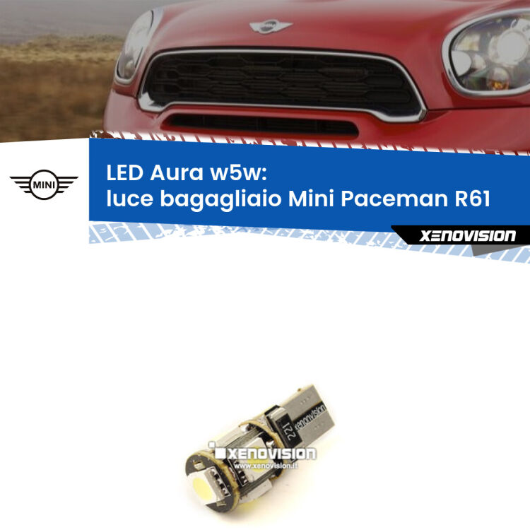 <strong>LED luce bagagliaio w5w per Mini Paceman</strong> R61 2012 - 2016. Una lampadina <strong>w5w</strong> canbus luce bianca 6000k modello Aura Xenovision.