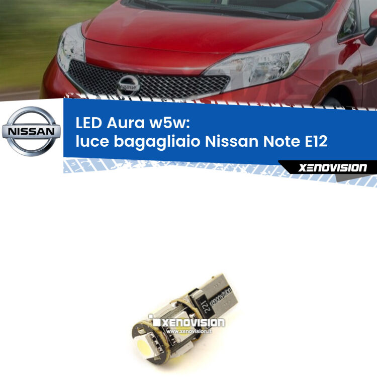 <strong>LED luce bagagliaio w5w per Nissan Note</strong> E12 2013 in poi. Una lampadina <strong>w5w</strong> canbus luce bianca 6000k modello Aura Xenovision.