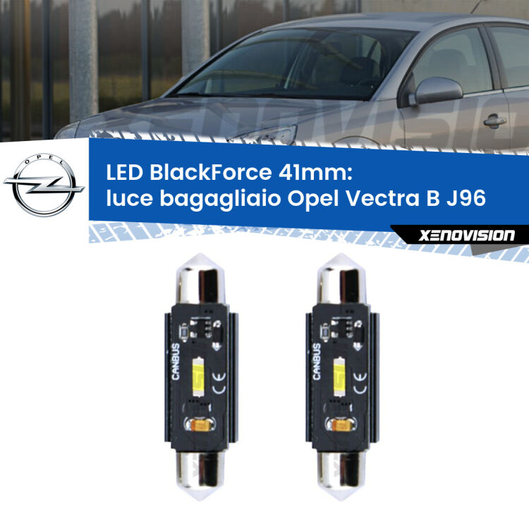 <strong>Luce Bagagliaio LED per Opel Vectra B</strong> J96 1995 - 2002. Coppia lampade <strong>C5W</strong> 41mm modello BlackForce canbus.