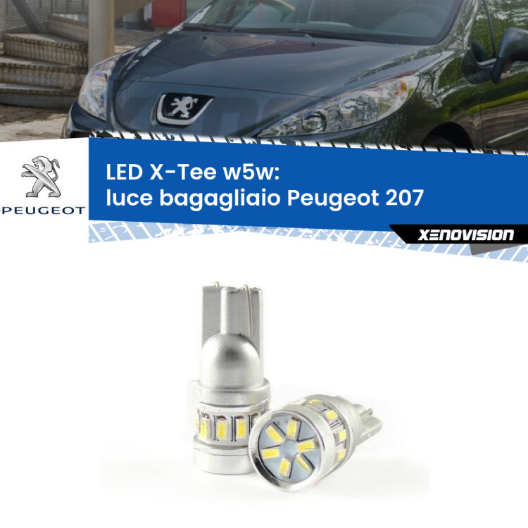 <strong>LED luce bagagliaio per Peugeot 207</strong>  2006 - 2015. Lampade <strong>W5W</strong> modello X-Tee Xenovision top di gamma.