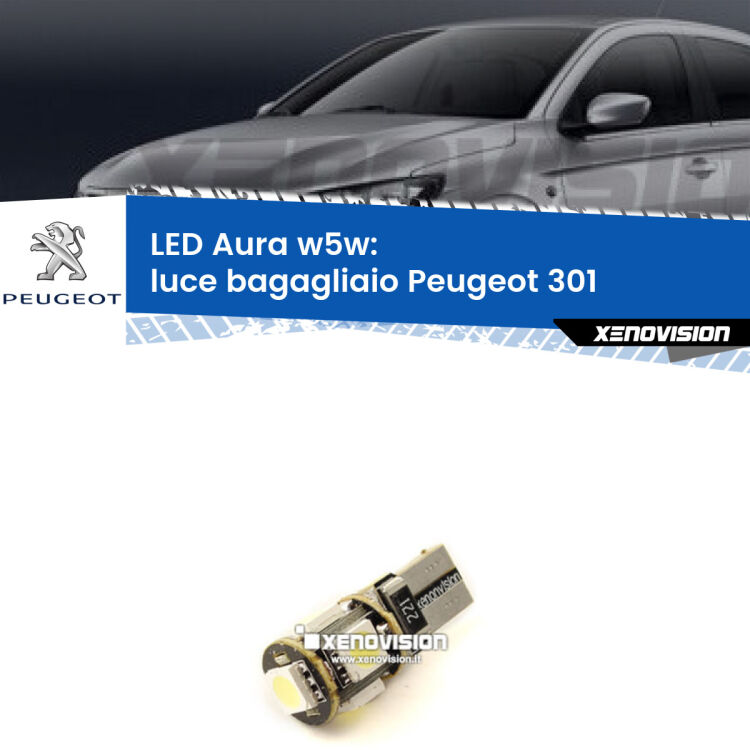 <strong>LED luce bagagliaio w5w per Peugeot 301</strong>  2012 - 2017. Una lampadina <strong>w5w</strong> canbus luce bianca 6000k modello Aura Xenovision.