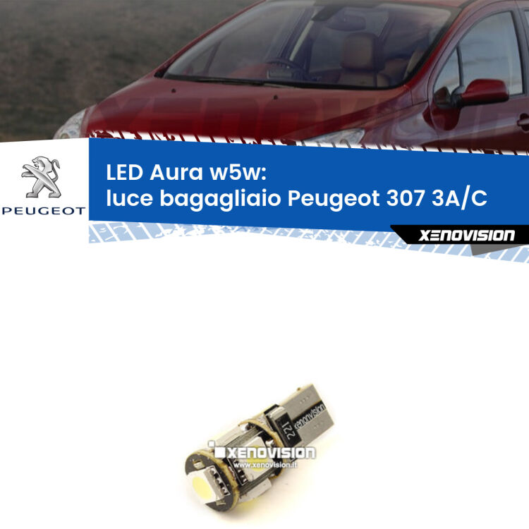 <strong>LED luce bagagliaio w5w per Peugeot 307</strong> 3A/C 2000 - 2009. Una lampadina <strong>w5w</strong> canbus luce bianca 6000k modello Aura Xenovision.