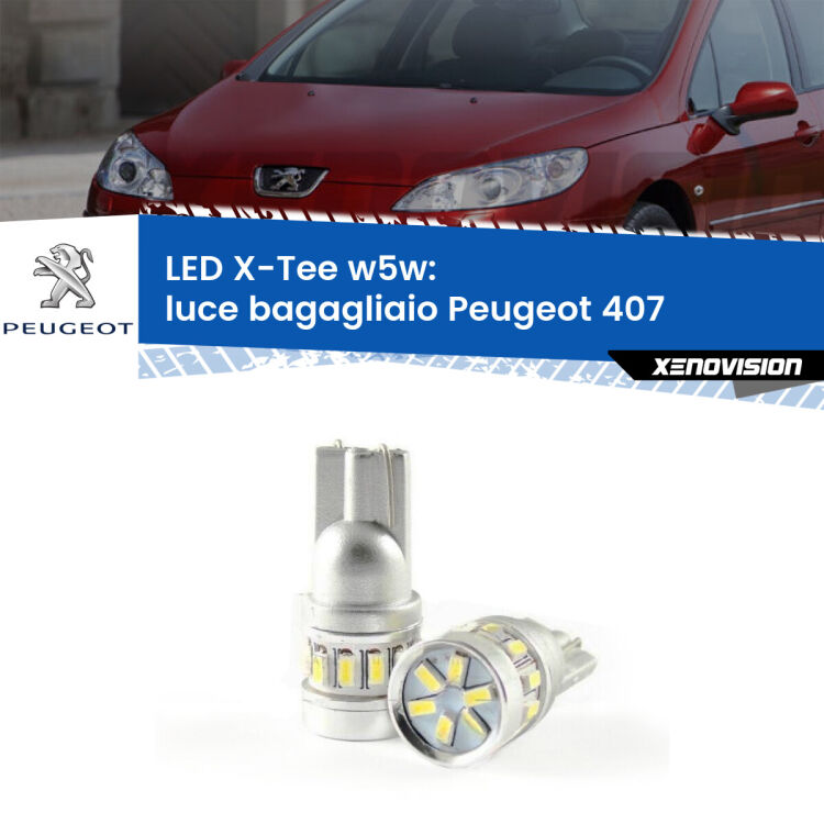 <strong>LED luce bagagliaio per Peugeot 407</strong>  2004 - 2011. Lampade <strong>W5W</strong> modello X-Tee Xenovision top di gamma.