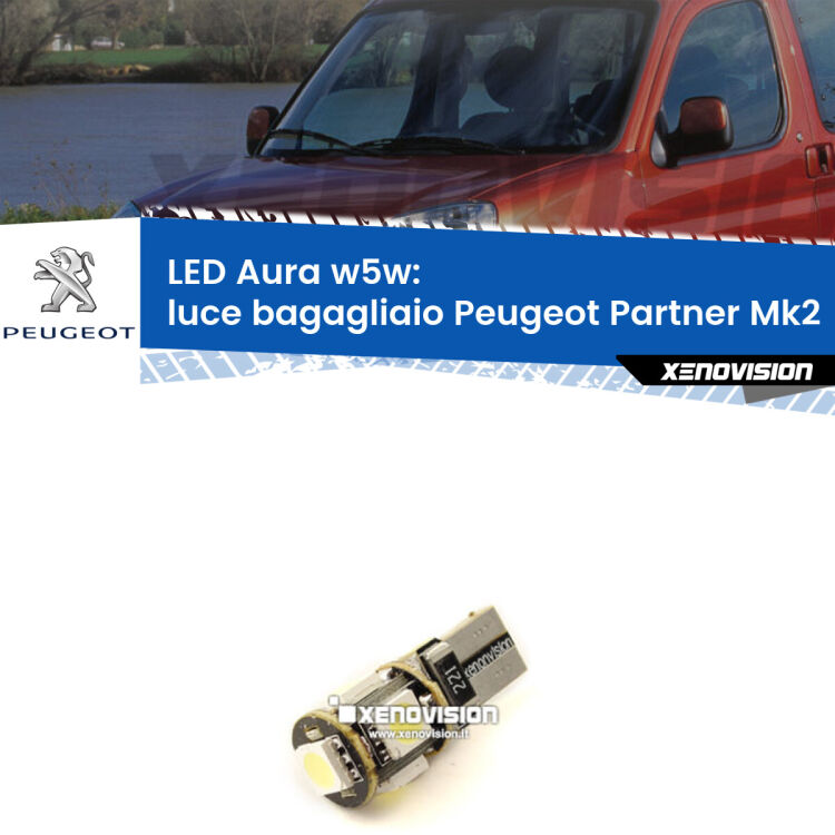 <strong>LED luce bagagliaio w5w per Peugeot Partner</strong> Mk2 2008 - 2016. Una lampadina <strong>w5w</strong> canbus luce bianca 6000k modello Aura Xenovision.