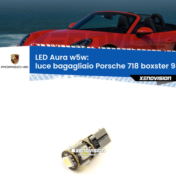 <strong>LED luce bagagliaio w5w per Porsche 718 boxster</strong> 982 2016 in poi. Una lampadina <strong>w5w</strong> canbus luce bianca 6000k modello Aura Xenovision.