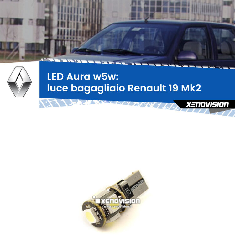 <strong>LED luce bagagliaio w5w per Renault 19</strong> Mk2 1992 - 1995. Una lampadina <strong>w5w</strong> canbus luce bianca 6000k modello Aura Xenovision.