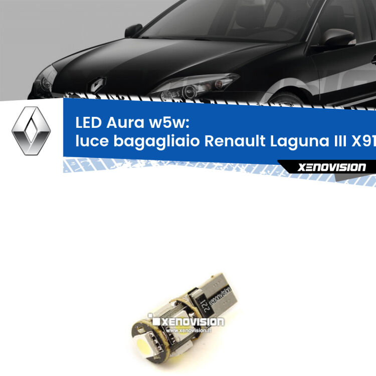 <strong>LED luce bagagliaio w5w per Renault Laguna III</strong> X91 2007 - 2015. Una lampadina <strong>w5w</strong> canbus luce bianca 6000k modello Aura Xenovision.