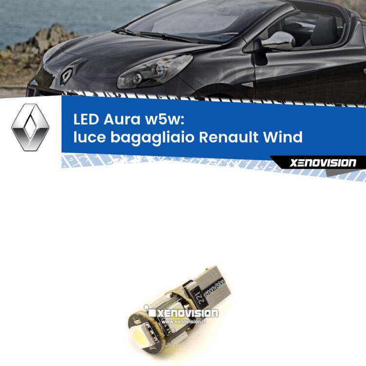 <strong>LED luce bagagliaio w5w per Renault Wind</strong>  2010 - 2013. Una lampadina <strong>w5w</strong> canbus luce bianca 6000k modello Aura Xenovision.