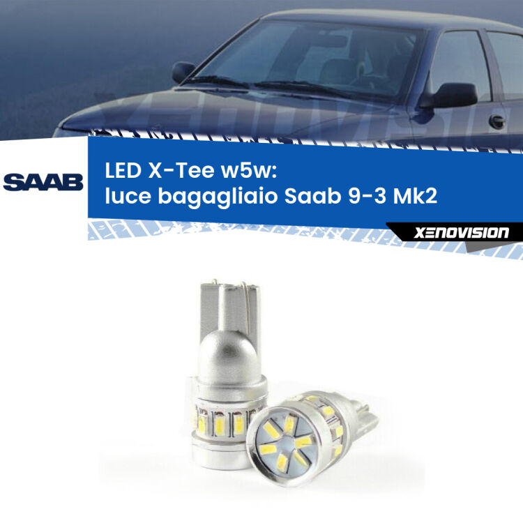 <strong>LED luce bagagliaio per Saab 9-3</strong> Mk2 2003 - 2015. Lampade <strong>W5W</strong> modello X-Tee Xenovision top di gamma.