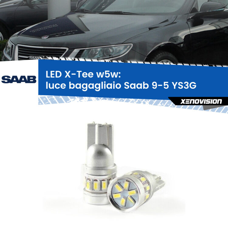 <strong>LED luce bagagliaio per Saab 9-5</strong> YS3G 2010 - 2012. Lampade <strong>W5W</strong> modello X-Tee Xenovision top di gamma.