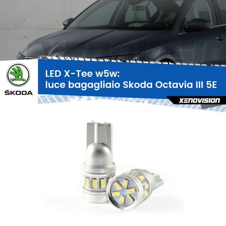 <strong>LED luce bagagliaio per Skoda Octavia III</strong> 5E 2012 - 2018. Lampade <strong>W5W</strong> modello X-Tee Xenovision top di gamma.