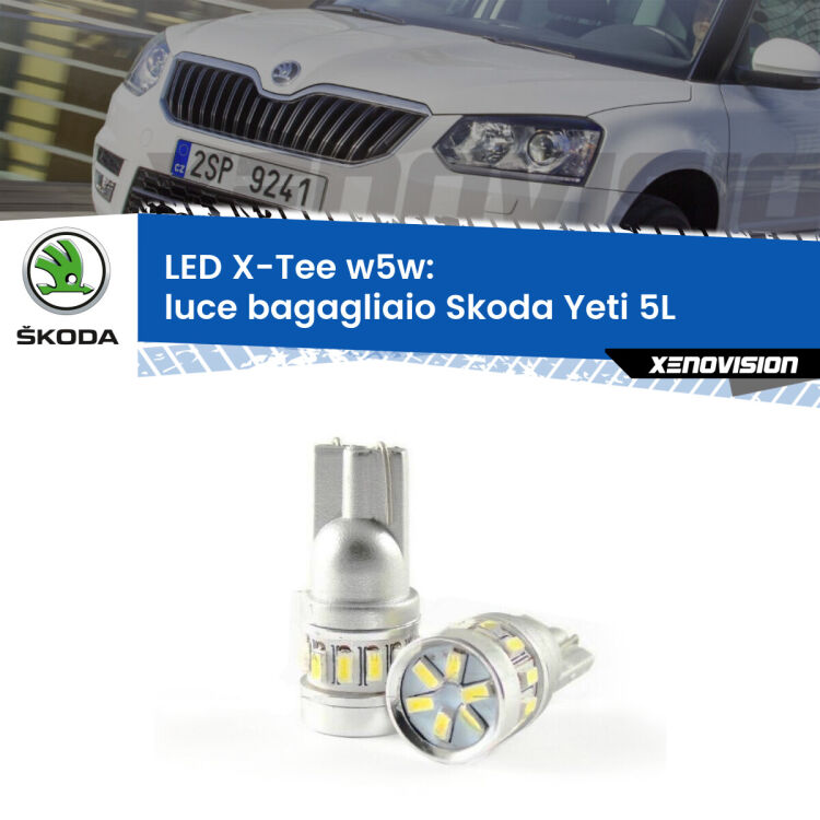 <strong>LED luce bagagliaio per Skoda Yeti</strong> 5L 2009 - 2017. Lampade <strong>W5W</strong> modello X-Tee Xenovision top di gamma.