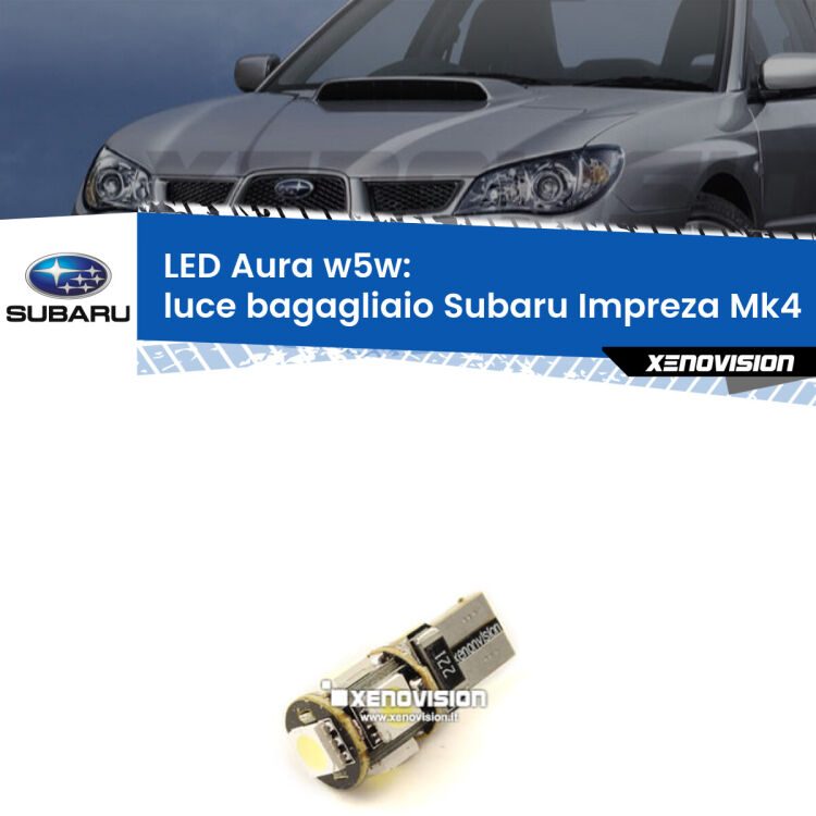 <strong>LED luce bagagliaio w5w per Subaru Impreza</strong> Mk4 2011 - 2015. Una lampadina <strong>w5w</strong> canbus luce bianca 6000k modello Aura Xenovision.