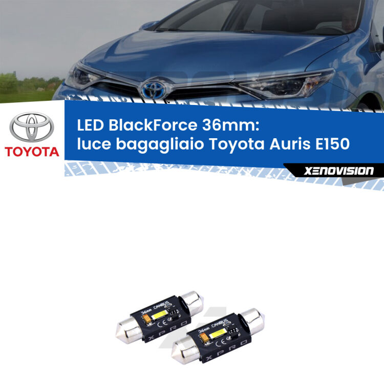 <strong>LED luce bagagliaio 36mm per Toyota Auris</strong> E150 2006 - 2012. Coppia lampadine <strong>C5W</strong>modello BlackForce Xenovision.