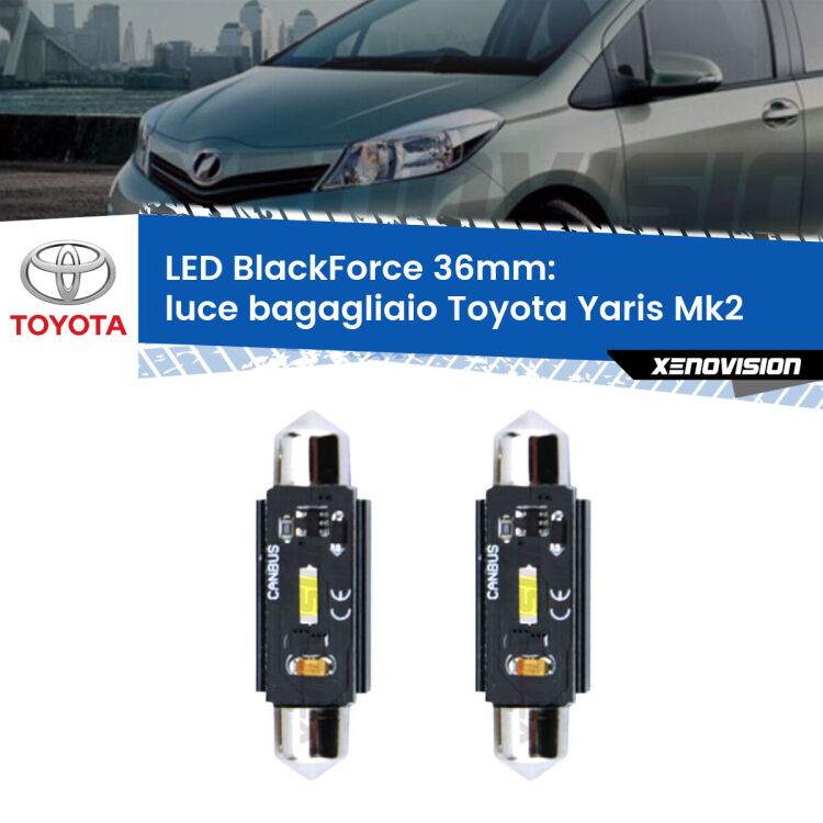 <strong>Luce Bagagliaio LED per Toyota Yaris</strong> Mk2 2005 - 2010. Coppia lampade <strong>C5W</strong> 36mm modello BlackForce canbus.