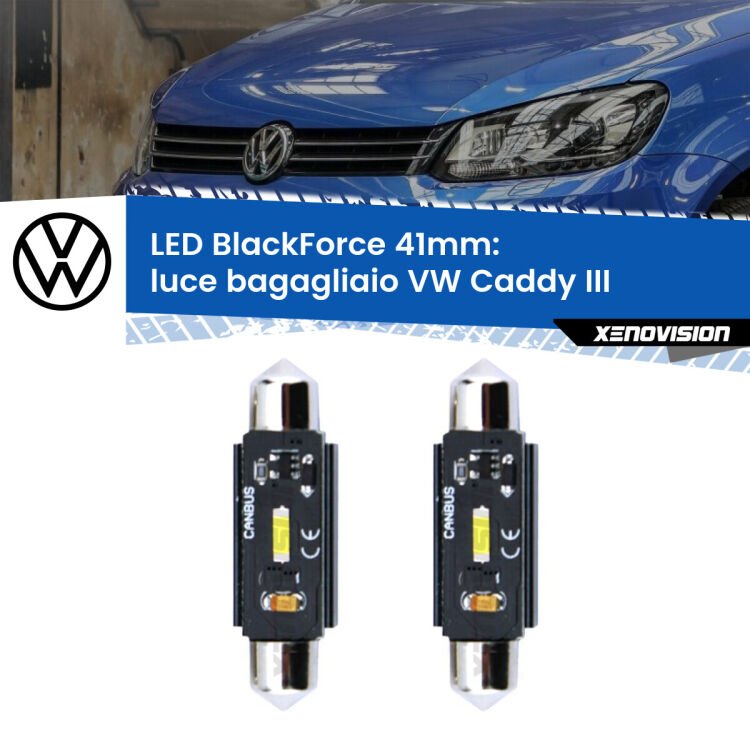 <strong>Luce Bagagliaio LED per VW Caddy III</strong>  Versione 1. Coppia lampade <strong>C5W</strong> 41mm modello BlackForce canbus.