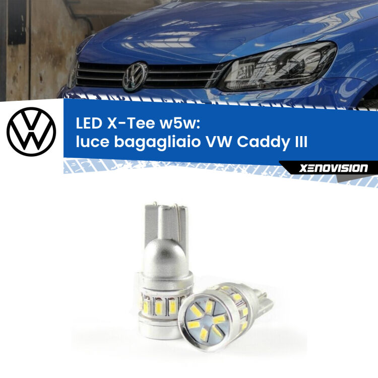 <strong>LED luce bagagliaio per VW Caddy III</strong>  Versione 2. Lampade <strong>W5W</strong> modello X-Tee Xenovision top di gamma.