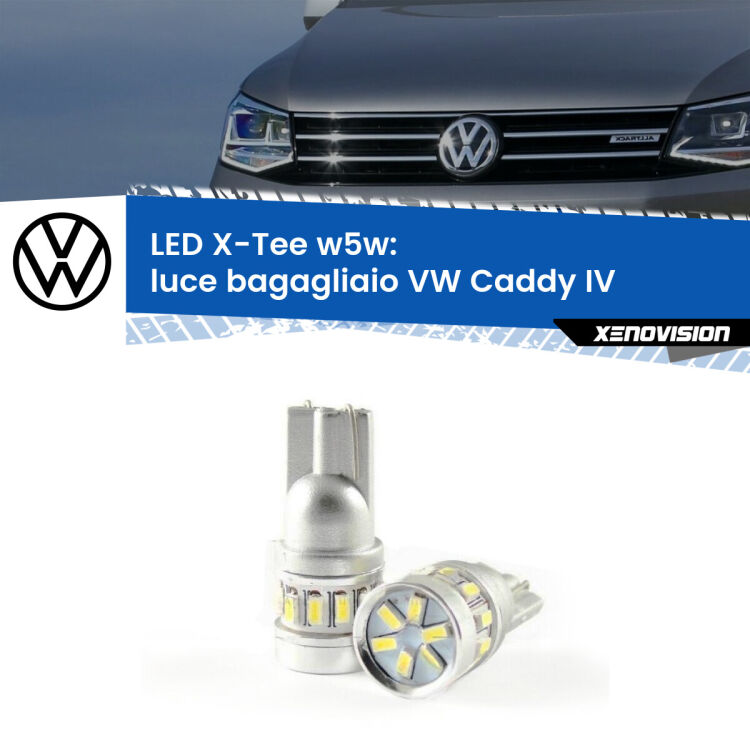 <strong>LED luce bagagliaio per VW Caddy IV</strong>  2015 - 2017. Lampade <strong>W5W</strong> modello X-Tee Xenovision top di gamma.