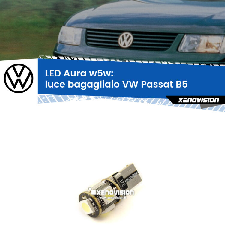 <strong>LED luce bagagliaio w5w per VW Passat</strong> B5 Versione 2. Una lampadina <strong>w5w</strong> canbus luce bianca 6000k modello Aura Xenovision.