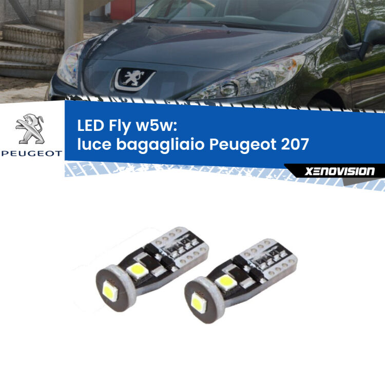 <strong>luce bagagliaio LED per Peugeot 207</strong>  2006 - 2015. Coppia lampadine <strong>w5w</strong> Canbus compatte modello Fly Xenovision.