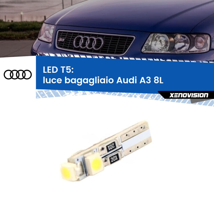 <strong>Luce Bagagliaio LED no-spie per Audi A3</strong> 8L 1996 - 2003. Lampadina <strong>T5</strong> da Xenovision