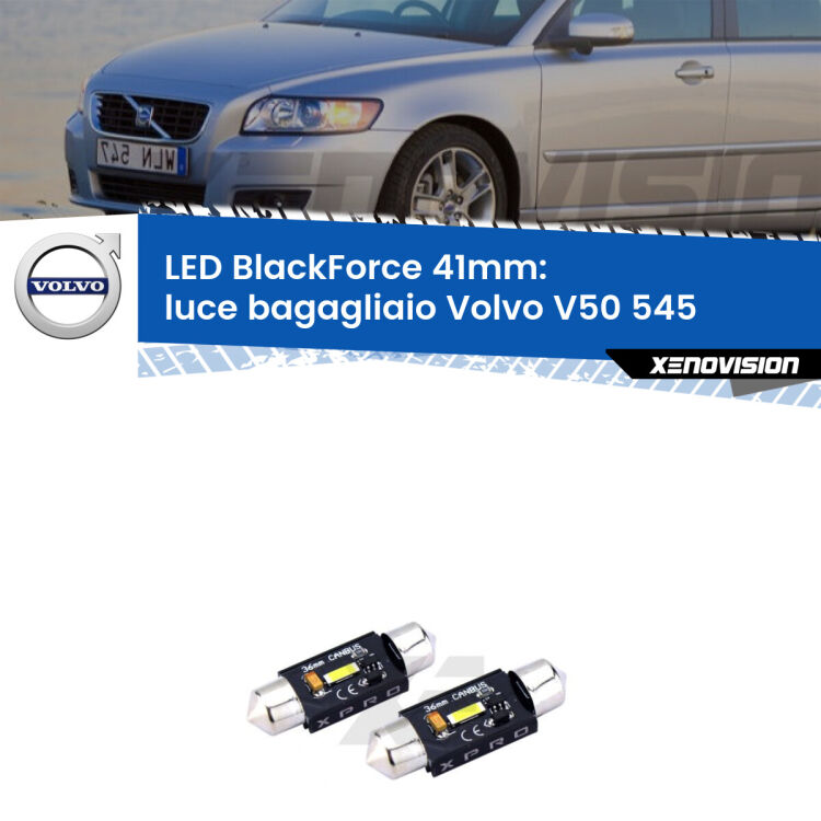 <strong>LED luce bagagliaio 41mm per Volvo V50</strong> 545 2003 - 2012. Coppia lampadine <strong>C5W</strong>modello BlackForce Xenovision.