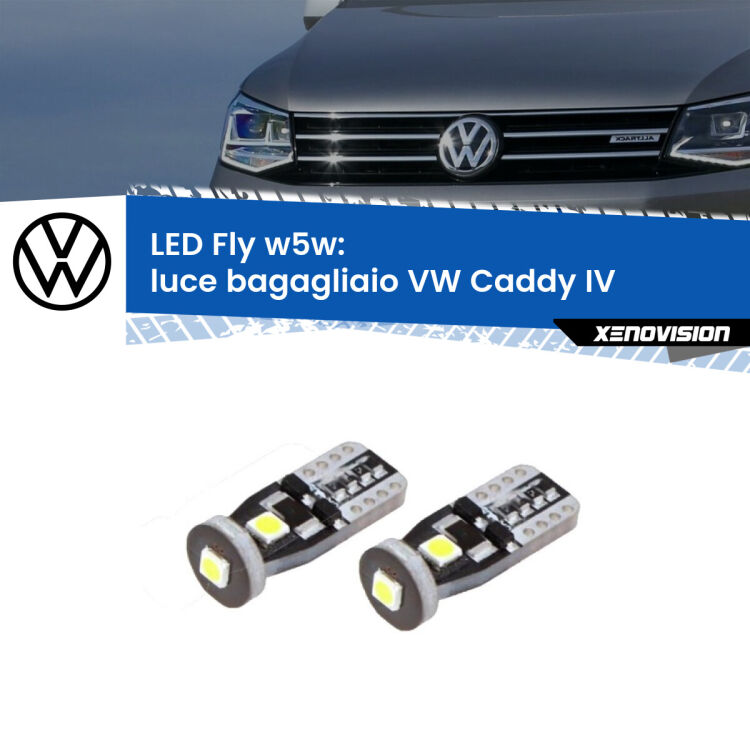 <strong>luce bagagliaio LED per VW Caddy IV</strong>  2015 - 2017. Coppia lampadine <strong>w5w</strong> Canbus compatte modello Fly Xenovision.