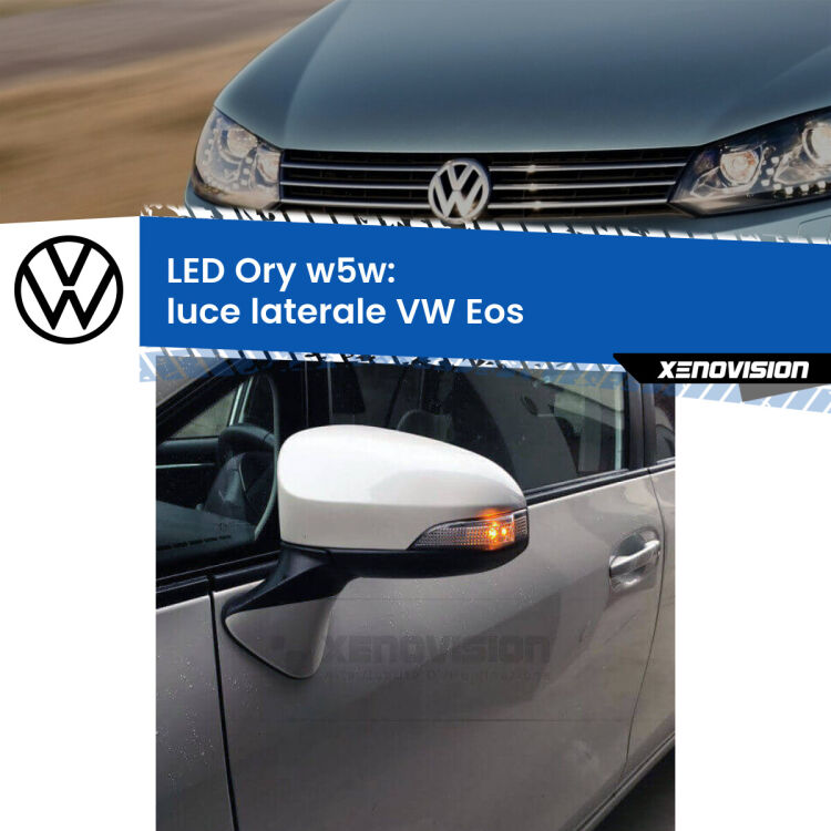 <strong>LED luce laterale w5w per VW Eos</strong>  2006 - 2015. Una lampadina <strong>w5w</strong> canbus luce arancio modello Ory Xenovision.